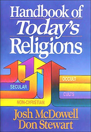 Beispielbild fr Handbook of Today's Religions / Josh McDowell and Don Stewart zum Verkauf von WorldofBooks