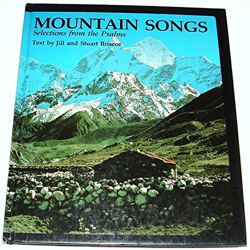Beispielbild fr Mountain Songs: Selections from the Psalms in the New King James Version zum Verkauf von Wonder Book