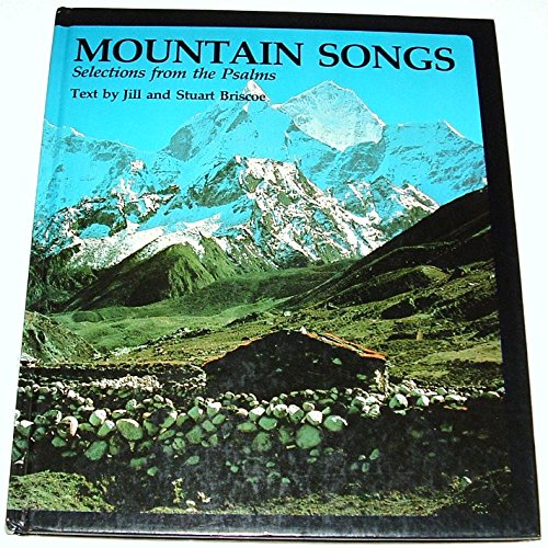 Imagen de archivo de Mountain Songs: Selections from the Psalms in the New King James Version a la venta por Once Upon A Time Books