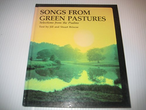 Imagen de archivo de Songs from Green Pastures: Selections from the Psalms in the New King James Version a la venta por SecondSale