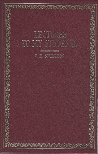 9780840741653: Lectures to My Students: A Selection from Addresses Delivered to the Students of Pastor's College, Metropolitan Tabernacle