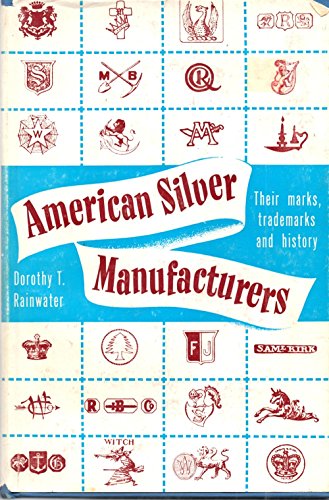 Imagen de archivo de American Silver Manufacturers a la venta por ThriftBooks-Atlanta