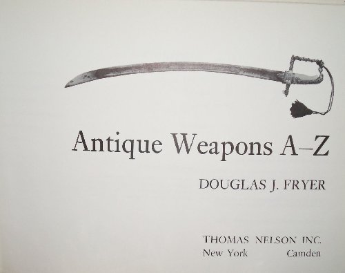 Antique Weapons A-Z.