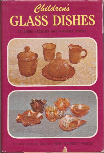 Stock image for A Collector's Guide To Children's Glass Dishes for sale by Library House Internet Sales