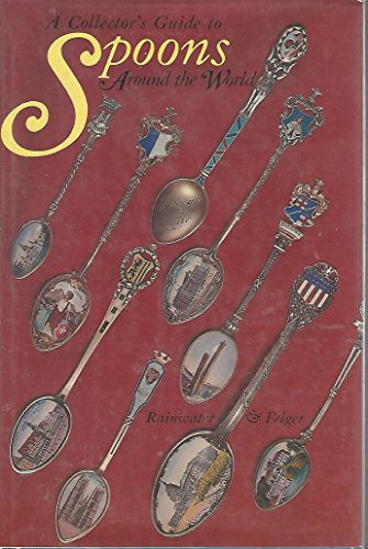 Stock image for A Collector's Guide to Spoons Around the World for sale by Browse Awhile Books