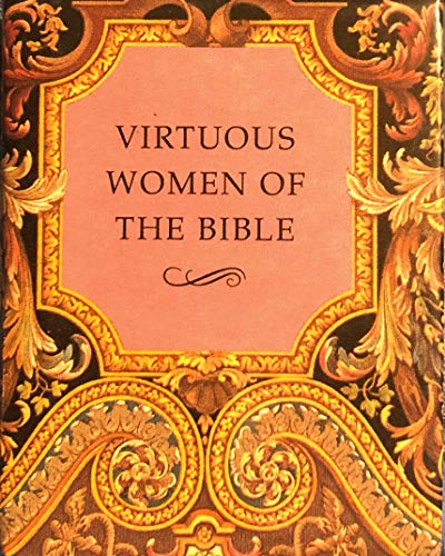 Stock image for Virtuous Women of the Bible (Scripture Miniatures) for sale by Library House Internet Sales