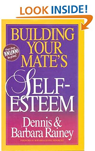 Beispielbild fr Building Your Mate's Self-Esteem zum Verkauf von Better World Books: West