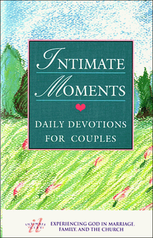 Beispielbild fr Intimate Moments: Daily Devotions for Couples zum Verkauf von WorldofBooks