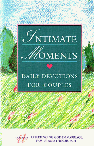 Imagen de archivo de Intimate Moments: Daily Devotions for Couples a la venta por SecondSale