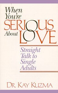 Imagen de archivo de When You're Serious about Love a la venta por Better World Books: West