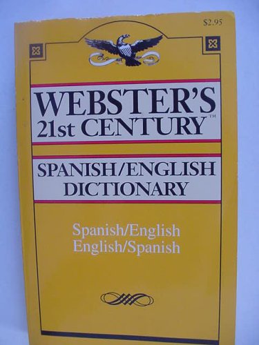 Beispielbild fr Webster's 21st century Spanish/English dictionary (Spanish Edition) zum Verkauf von Wonder Book