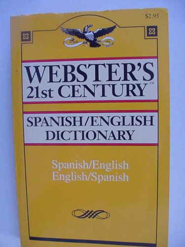 Webster's 21st century Spanish/English dictionary (Spanish Edition) (9780840748508) by Webster, Gary