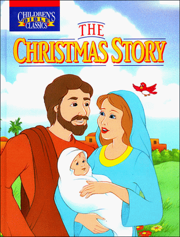 Stock image for The Christmas Story (Children's Bible Classics) for sale by Your Online Bookstore