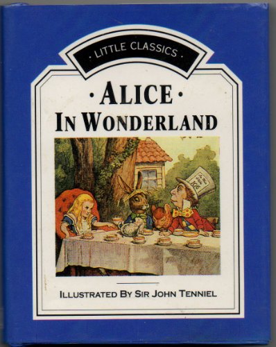 Stock image for Alice in Wonderland (Little classics) for sale by SecondSale