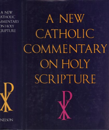 A New Catholic Commentary on Holy Scripture (9780840750174) by Fuller, Reginald C.; Johnston, Leonard; Kearns, Conleth