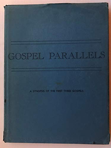Beispielbild fr Gospel parallels : synopsis of the first three Gospels with alternative readings from the manuscripts and noncanonical parallels : text used is the . the Huck-Lietzmann synopsis, 9th ed., 1936 zum Verkauf von Wonder Book