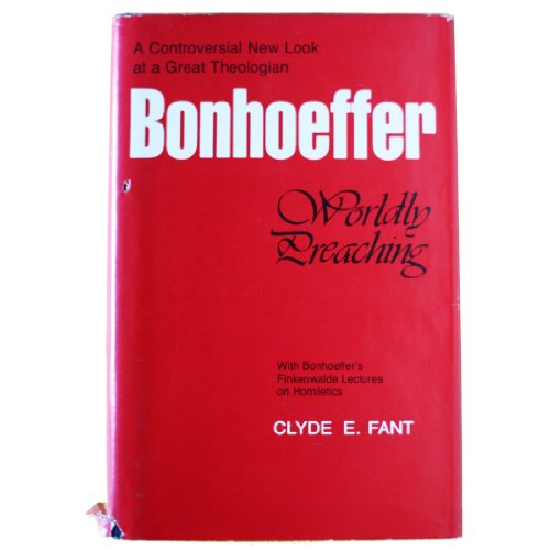 Stock image for Bonhoeffer: Worldly Preaching for sale by Irish Booksellers