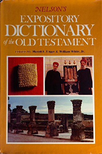 Beispielbild fr Nelson's Expository Dictionary of the Old Testament zum Verkauf von WorldofBooks