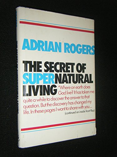 Beispielbild fr The secret of supernatural living zum Verkauf von Front Cover Books