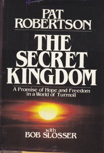 Beispielbild fr The Secret Kingdom : A Promise of Hope and Freedom in a World of Turmoil zum Verkauf von Better World Books Ltd