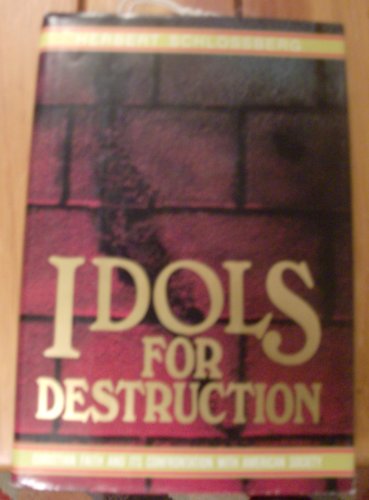Stock image for Idols for destruction: Christian faith and its confrontation with American society for sale by ThriftBooks-Atlanta