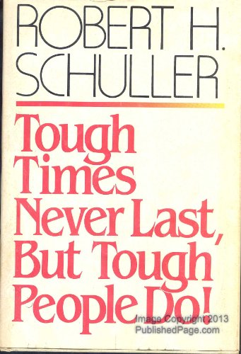 Beispielbild fr Tough Times Never Last, but Tough People Do zum Verkauf von Wonder Book