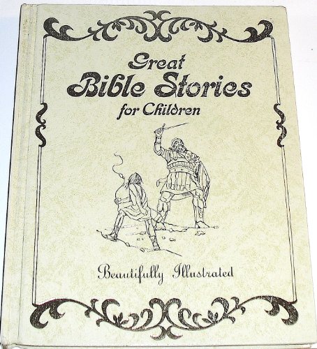 Stock image for Great Bible Stories for Children for sale by ThriftBooks-Atlanta