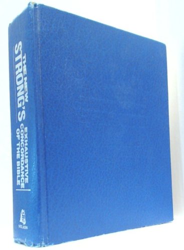 Beispielbild fr The New Strong's Exhaustive Concordance of the Bible: With Main Concordance, Appendix to the Main Concordance, Key Verse Comparison Chart, Dictionary . Bible, Dictionary of the Greek Testament zum Verkauf von Books of the Smoky Mountains