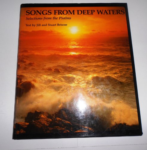 Imagen de archivo de Songs from Deep Waters: Selections from the Psalms in the New King James Version: Text a la venta por Blue Vase Books