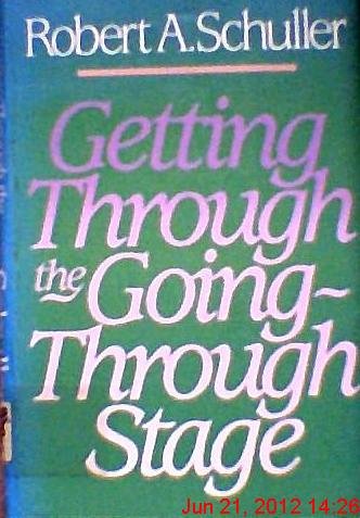 Stock image for Getting Through the Going Through Stage for sale by Better World Books