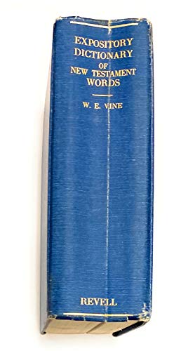 An Expository Dictionary of New Testament Words (English and Greek Edition) (9780840754608) by Vine, W. E.