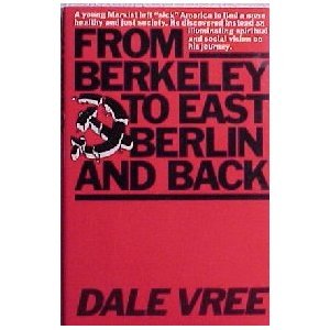 From Berkeley to East Berlin and back (9780840754639) by Vree, Dale