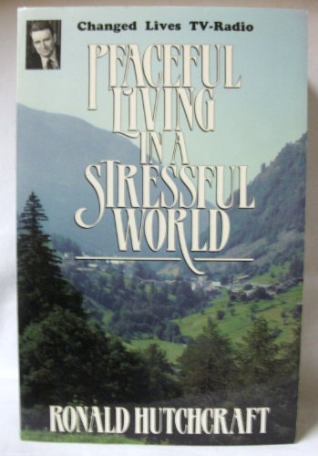 Beispielbild fr Peaceful Living in a Stressful World zum Verkauf von SecondSale