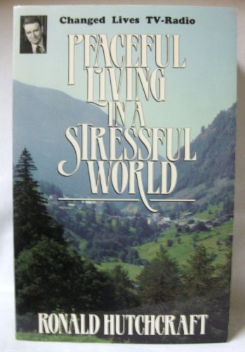 Stock image for Peaceful Living in a Stressful World for sale by Christian Book Store