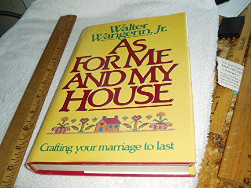 Beispielbild fr As for Me and My House : Crafting Your Marriage to Last zum Verkauf von Better World Books