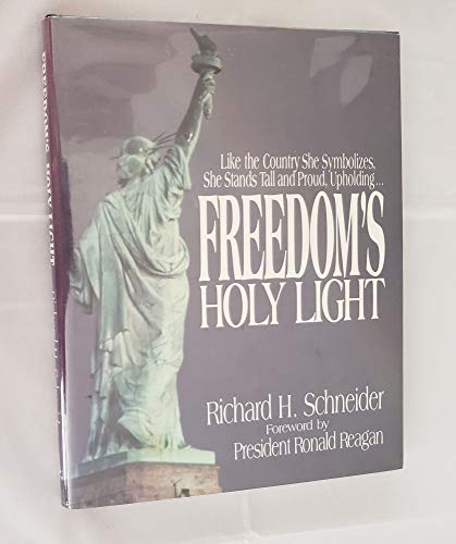 Beispielbild fr Freedom's Holy Light : Like the Country She Symbolizes, She Stands Tall and Proud, Upholding. zum Verkauf von Better World Books