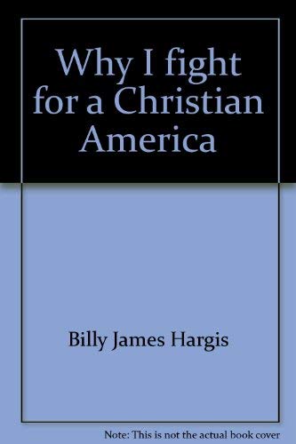 Beispielbild fr Why I fight for a Christian America zum Verkauf von Wonder Book