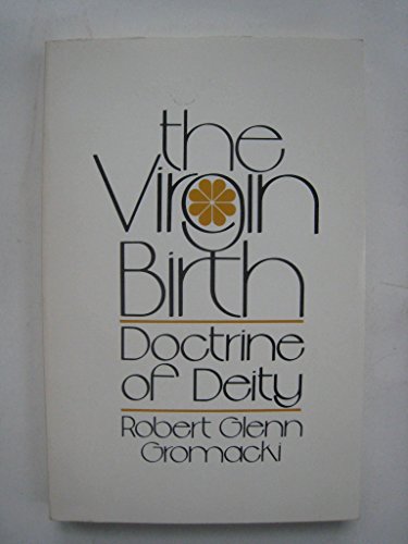 Imagen de archivo de The virgin birth: doctrine of deity a la venta por SniderBooks