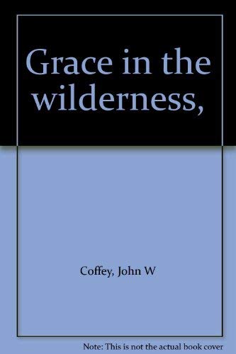 Stock image for Title: Grace in the wilderness - Large Print Edition for sale by Nealsbooks