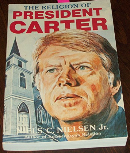 Beispielbild fr The religion of President Carter zum Verkauf von Wonder Book
