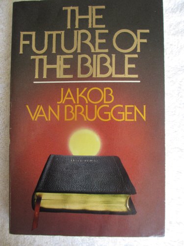 9780840756404: The future of the Bible