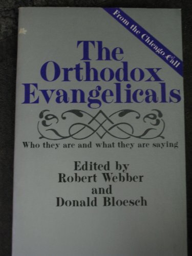 Stock image for The Orthodox Evangelicals for sale by ThriftBooks-Atlanta