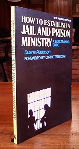 Beispielbild fr How to Establish a Jail and Prison Ministry zum Verkauf von Better World Books
