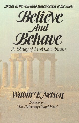 Beispielbild fr Believe and Behave zum Verkauf von Christian Book Store