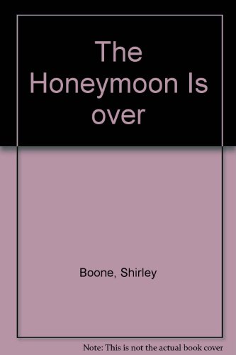 9780840757210: Title: The Honeymoon is Over
