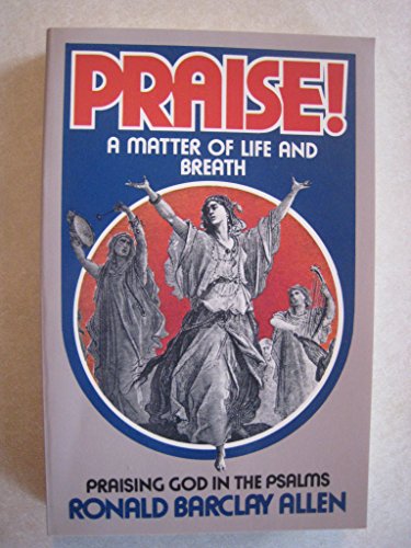 9780840757333: Praise: A Matter of Life and Breath