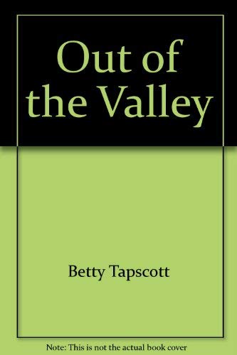 Beispielbild fr Out of the Valley zum Verkauf von Better World Books