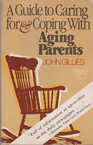 Imagen de archivo de A Guide to Caring for and Coping With Aging Parents a la venta por Wonder Book