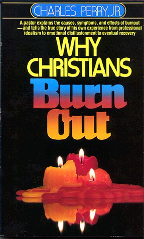 Beispielbild fr Why Christians burn out zum Verkauf von Wonder Book