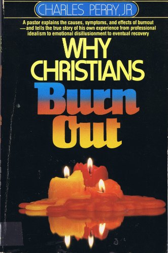 9780840758002: Why Christians burn out